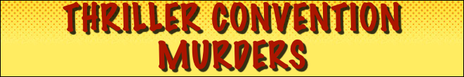 Thriller Convention Murders